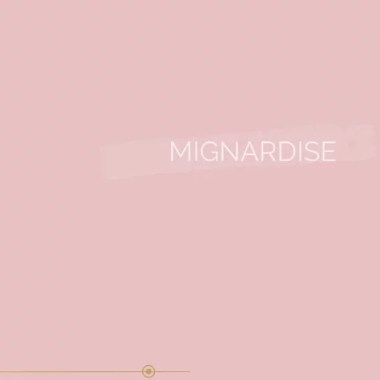 009 | MIGNARDISE