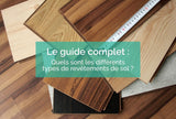 Quels sont les différents types de revêtements de sol ? Le guide complet pour un habitat sain